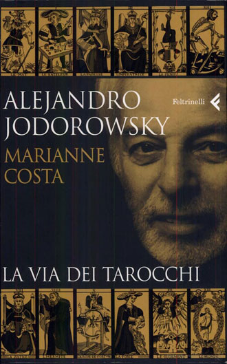 "La Via dei Tarocchi" - Alejandro Jodorowsky